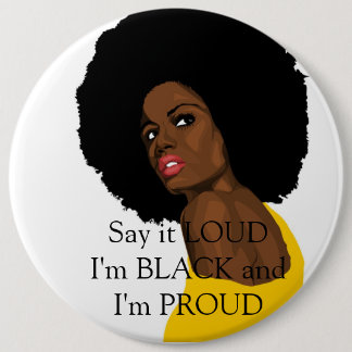 Say it LOUD I'm BLACK and I'm PROUD Ronde Button 6,0 Cm