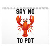 Say no to pot lobster funny kalender (Hoes)