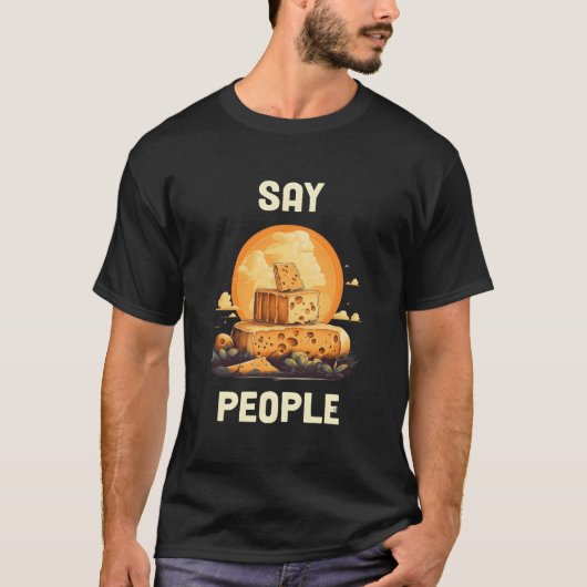 Say People Cheese T-shirt (Voorkant)