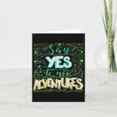 Say Yes To New Adventures Insrational Motivational Kaart (Voorkant)