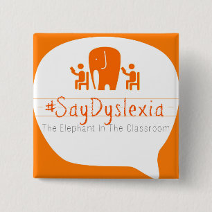 #SayDyslexia 2-inch Square Button