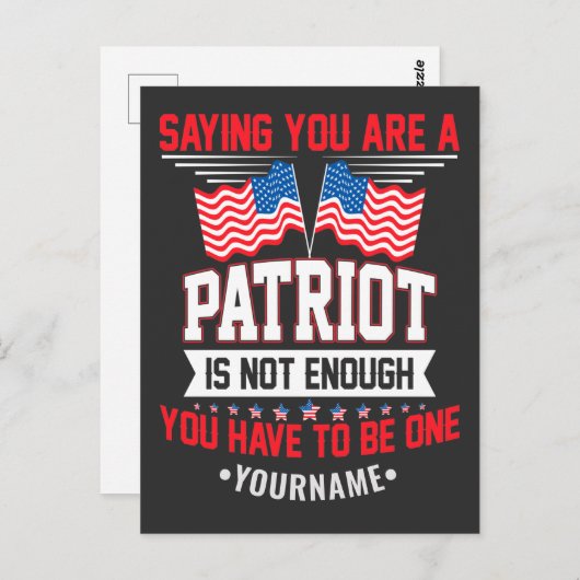 Saying You Are a Patriot is not Good Enough Briefkaart (Voorkant / Achterkant)
