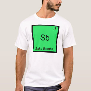 Sb - Sake Bombs Grappig Chemie Element Symbool T-S T-shirt