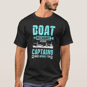 Sbootmonteur omdat kapiteins ook helden nodig hebb t-shirt