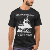 Scaffolder Ik krijg betaalde scabold Builder-behui T-shirt (Voorkant)