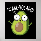 Scare-vocaco Funny Avocado Pun Dark BG Poster (Voorkant)
