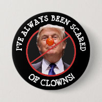 Scared of Clowns Anti-Donald Trump Shirt Button