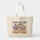 Scary Til I Get Coffee Grote Tote Bag (Achterkant)