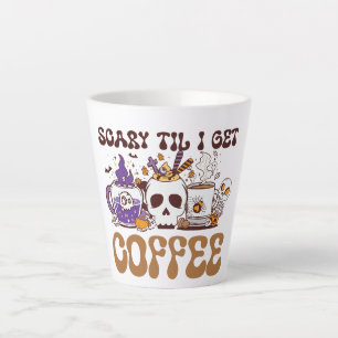 Scary Til I Get Coffee Latte Mok