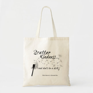 Scatter Kindness en geen tas. Tote Bag
