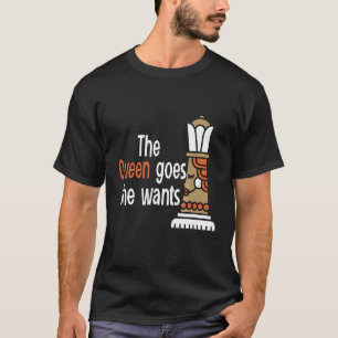 Schaak de koningin waar ze wil t-shirt