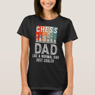 Schaak papa als een normale papa gewoon cooler coo t-shirt