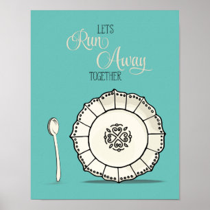 Schaal & Lepel Laten we samen weglopen Keuken Poster