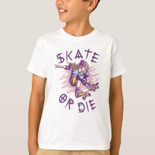 Schaats of sterf Skateboarder Meisje T-shirt