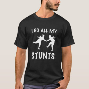 Schaatsen Ik doe al mijn stunts T-shirt
