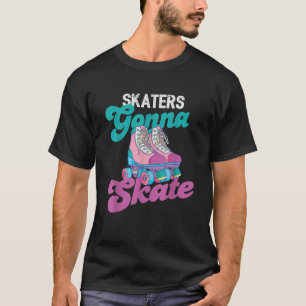 Schaatsers Gonna Schaats Rolschaatsen Schaats S T-shirt