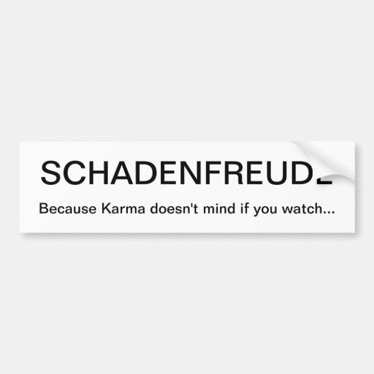 SCHADENFREUDE BUMPERSTICKER (Voorkant)