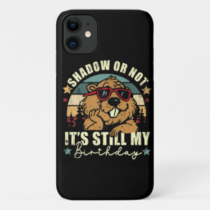 schaduw of niet, het is nog steeds mijn verjaardag iPhone 11 hoesje