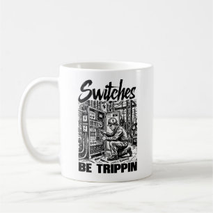 Schakelaars Be Trippin elektrotechnicus grappig Koffiemok