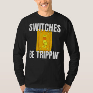Schakelaars zijn driepuntselektronica 3 t-shirt