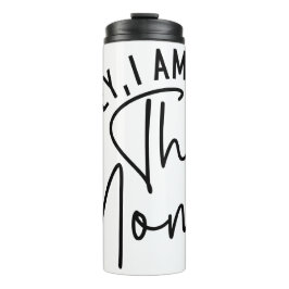 Schat, ik ben die moeder | Grappige Sassy Mom Thermosbeker