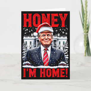 Schat, ik ben thuis! Grappige Kerst Trump Premium Kaart