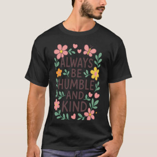 Schattig Altijd Bescheiden Aardig Voor Leraren Oud T-shirt
