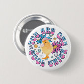 Schattig Chick - Je bent een Cool Chick Ronde Button 5,7 Cm (Voorkant /achterkant)
