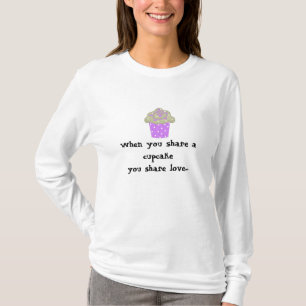 Schattig Cupcake Gezegde T-shirt