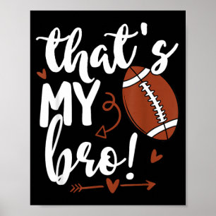 Schattig dat is mijn broer daar Funny Football Zus Poster