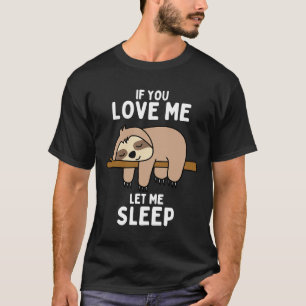 Schattig Dierenidee Slapen Luiaard Slaap 33 T-shirt