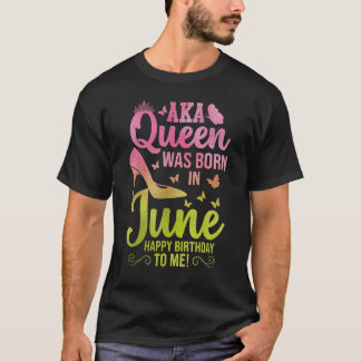 Schattig een koningin werd geboren in juni aka ver t-shirt