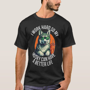 Schattig Grappig Husky Eigenaar Cadeau - Werk Hard T-shirt