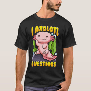 Schattig & Grappig Ik Vraag Axolotl Wandelende Vis T-shirt