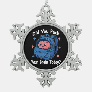 Schattig “Heb je vandaag je brein ingepakt?” Herse Tin Sneeuwvlok Ornament