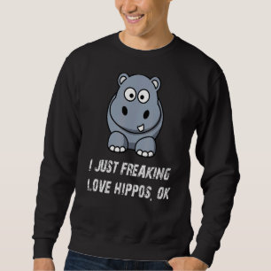 Schattig hippo liefde hippo ik gewoon freaking lie trui