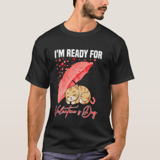 Schattig Ik Ben Klaar Voor Valentijnsdag Kat Met H T-shirt