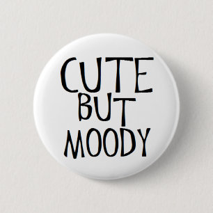 schattig maar humeurig ronde button 5,7 cm