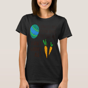 Schattig Pasen Pun Grappige Quote Zeggende Doodle T-shirt