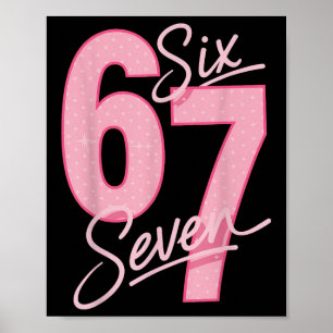 Schattig Roze 67 Zes Zeven Grappig Meme Vrouwen Me Poster
