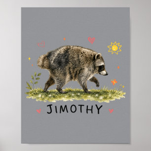 Schattig Wasbeer Meme Team Jimothy Poster
