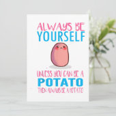 Schattig Wees altijd jezelf tenzij een aardappel k Kaart (Staand voorkant)