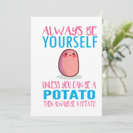 Schattig Wees altijd jezelf tenzij een aardappel k Kaart (Staand voorkant)