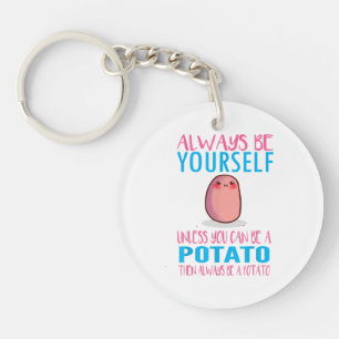Schattig Wees altijd jezelf tenzij een aardappel k Sleutelhanger