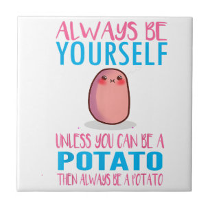 Schattig Wees altijd jezelf tenzij een aardappel k Tegeltje