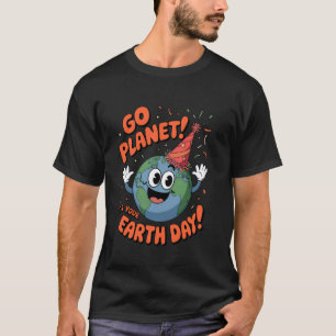 Schattige Aardedag 2025 Ga naar Planeet Het is je  T-shirt