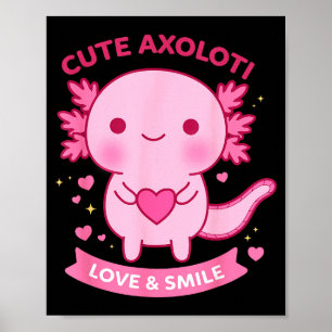 Schattige Axolotl Liefde &amp; Glimlach Kawaii Har Poster