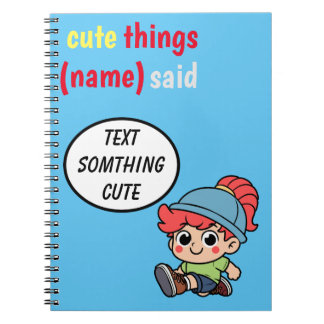 Schattige dingen die mijn kind zei Notitieboek