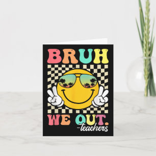 Schattige einde schooljaar Groovy Summer Bruh We O Kaart