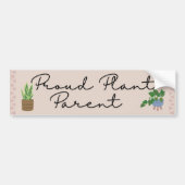 Schattige Funny Proud Plant Ouder Bumpersticker (Voorkant)
